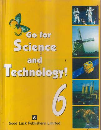 Go For Science And Technology ! Class 6