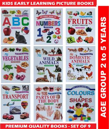 My First Early Learning Colorful Picture Book, Pre Nursery Book - ABCD, NUMBERS, VEGETABLES, FRUITS, WILD ANIMALS, DOMESTIC ANIMALS, TRANSPORT, PARTS OF BODY, COLOURS & SHAPES – AGE GROUPS 2 To 5 YEARS (SET OF 9 BOOKS)