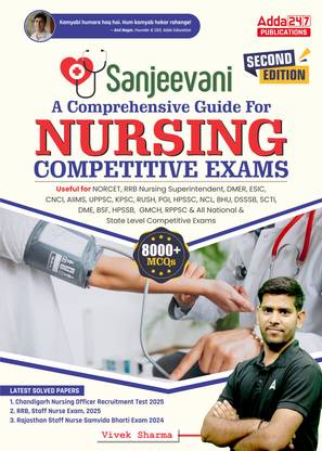Sanjeevani A Comprehensive Guide For Nursing Competitive Exams Useful For NORCET,RRB Nursing Superintendent,DMER,ESIC,CNCI,AIIMS,UPPSC,KPSC,RUSH,PI,HPSSC,NCL,BHU,DSSSB,SCTI,DME,BSF,HPSSB,GMCH,RPPSC, With 8000+ MCQs