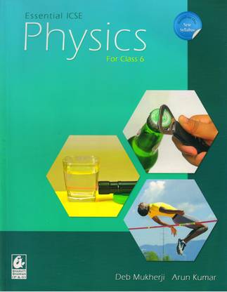 Essential ICSE Physics For Class - 6