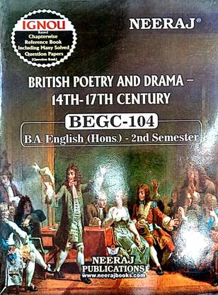 Ignou Ba Program Help Guide ( Begc-104, British Poetry And Drama-14th-17th Century )
