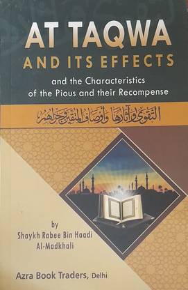 AT TAQWA AND ITS EFFECTS And The Characteristics Of The Pious And Their Recompense In English Language Indian Good Printed Quality