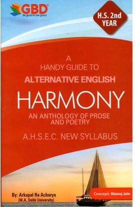 GBD Series | Harmony - An Anthology Of Prose And Poetry | HS 2nd Year | Alternate English (Anglo-Assamese) | A Handy Guide To Alternate English For Class 12 (XII)| Prepared Based On New And Latest Syllabus Of AHSEC And Based On New Education Policy 2020 | Best Guide Book For Best Results