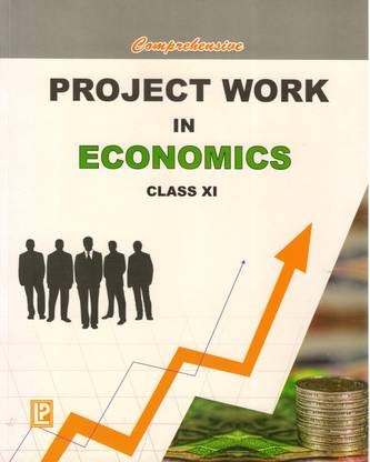 Comprehensive Project Work In Economics Class - 11