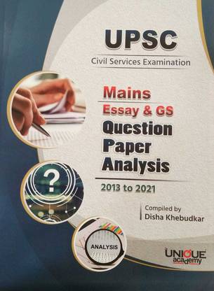 UPSC Civil Service Examination Mains Essay And GS Question Paper Analysis 2013 To 2021