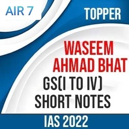 TOPPER(Waseem Ahmad Bhat AIR- 7) GS(I To IV) Short Notes IAS-2022