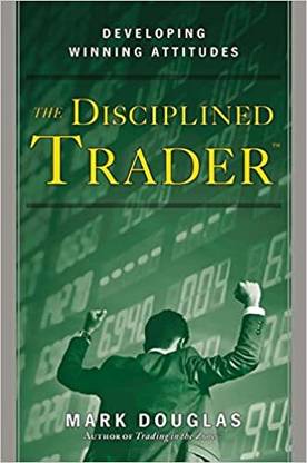 Mark Douglas : Disciplined Trader