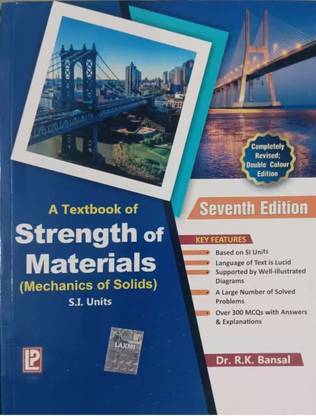A TEXTBOOK OF STRENGTH OF MATERIALS
(Mechanics Of Solids)