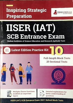 IISER Aptitude Test : SCB Channel (IAT - State And Central Boards) - 10 Full Length Mock Tests And 20 Sectional Tests With Free Access To Online Tests