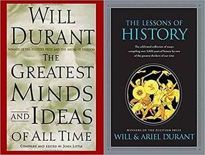 The Greatest Minds And Ideas Of All Time + The Lessons Of History