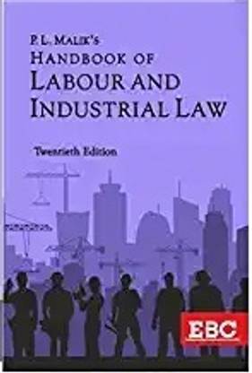 EBC's Labour And Industrial Law By P.L Malik, 20th Edition 2023