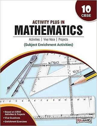 Full Marks ACTIVITY PLUS IN MATHEMATICS CLASS - 10 CBSE