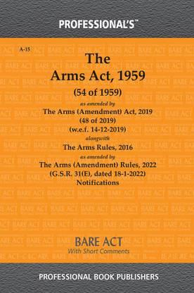 Arms Act 1959 As Amended By Arms (Amendment) Act 2019 Alongwith Arms Rules 2016