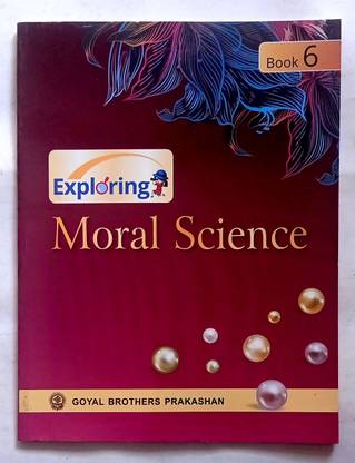 Exploring Moral Science Class- 6 (Old Like New Book)