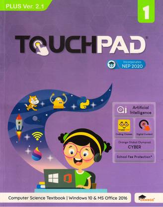 Touchpad Plus Ver. 2.1 Class - 1 (Computer Science Textbook | Windows 7 And Ms Office 2010)