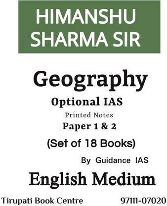 HIMANSHU SHARMA SIR Geography Optional IAS Mains Printed Notes Paper 1 & 2 By GUIDANCE IAS Set Of 18 Books English Medium Civil Service Preparation 2023