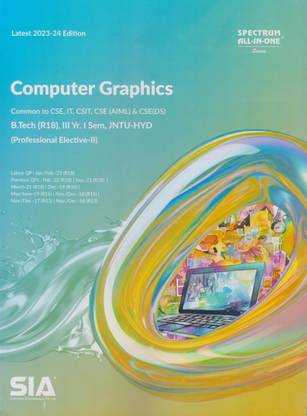 Computer Graphics B.Tech III-Year I-Sem Jntu Hyd Common To CSE,IT, CSIT, CSE (AIML) & CSE(DS) (Professional Elective-II) (R18) Latest 2023-24 Edition