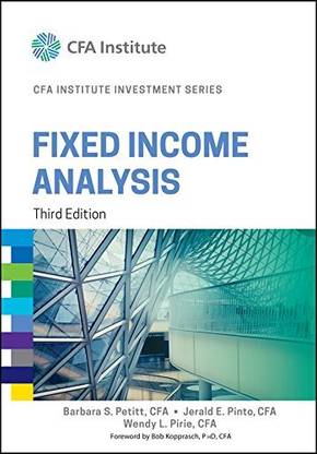Fixed Income Analysis (CFA Institute Investment Series)