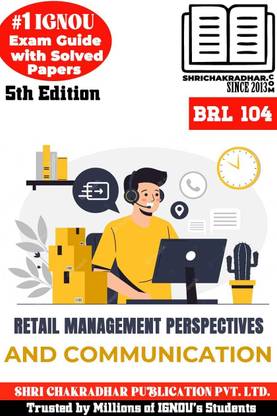 IGNOU BRL 104 Help Book Retail Management Perspectives And Communication (IGNOU Study Notes/Guidebook Chapter-Wise) With Latest Solved Previous Year Question Papers IGNOU BBARIL Brl104