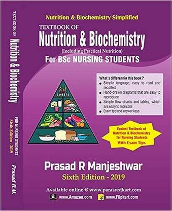 Prasad - Textbook Of Nutrition And Biochemistry For B.Sc. Nursing Students - 6th Edition , Based INC Syllabus ( Including Practical Nutrition, Also For PCBSc Nursing ) 
Nutrition & Biochemistry Simplified ( ASIN: B07YKYZQJ1 )