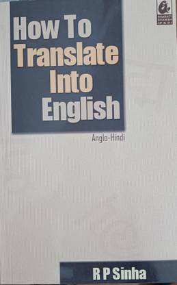 How To Translate Into English By Rp Singa Latest Edition Bharti Bhawan Book