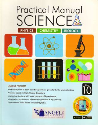 Practical Manual Science Class - 10
(Physics Chemistry Biology)