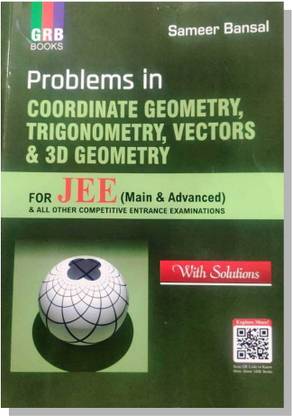 Problems In Coordinate Geometry, Trigonometry, Vectors & 3D Geometry For JEE (Main & Advanced) & All Other Competitive Entrance Examinations