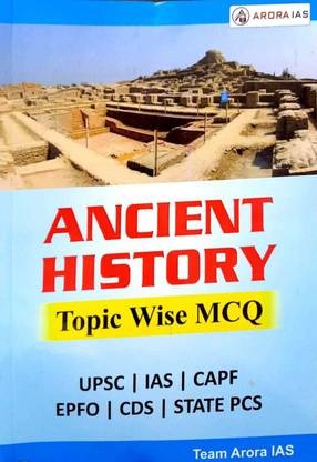 Ancient History 1200+ MCQs ( Topic Wise MCQ) For UPSC/State PCS/NET-JRF/College/School Exam