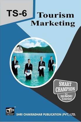 IGNOU TS 6 Previous Years Solved Question Papers Tourism Marketing IGNOU (BTS) 3rd Year IGNOU Bachelor Of Arts (Tourism Studies) (BTS) (Revised Syllabus)