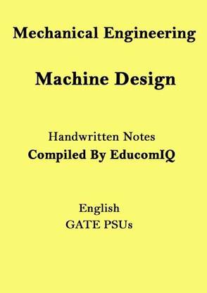 Top Coaching Machine Design Mechanical Engineering Handwritten Notes For GATE ESE PSUs