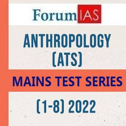 Forum IAS Anthropology(ATS) Mains Test Series(1-8) 2022 (Question With Solution) English Medium, Paperback/Photocopy Material For UPSC/IAS