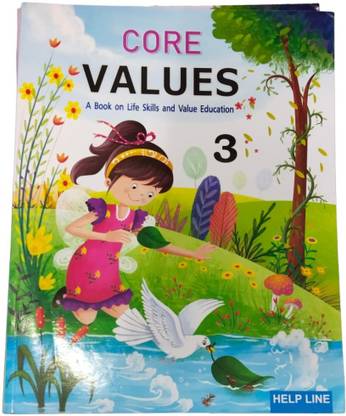 Core Values A Book On Life Skills And Value Education Class 3