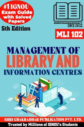 IGNOU MLI 102 Help Book Management Of Library And Information Centres 5th Edition IGNOU Study Notes/Guidebook Chapter-Wise With Solved Latest Previous Year Question Papers & Sample Papers MLIS Mli102