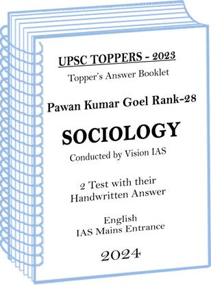 Vision IAS Sociology Handwritten Test Copy By 2023 UPSC Topper Pawan Kumar Goel Rank-28 In English For Mains 2024