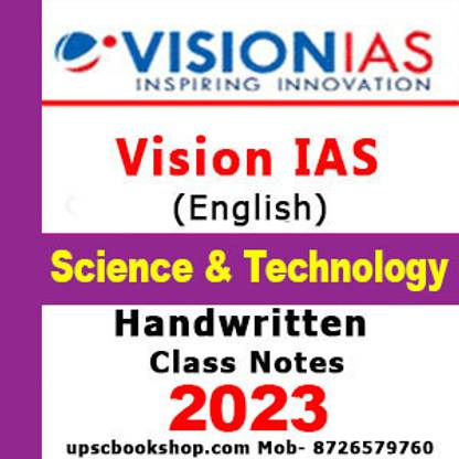 Vision IAS Science & Technology General Studies(GS) Handwritten Class Notes 2023 Handwritten (GS) Study Material & Notes For Prelims And Mains (English) (Photocopy Material) (Paperback, Vision IAS)