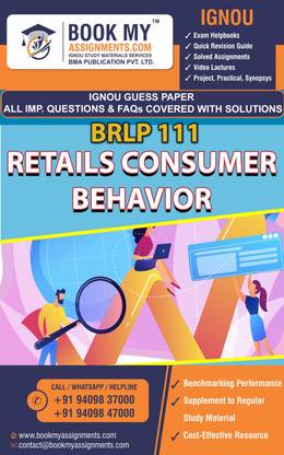 BRLP 111 RETAIL CONSUMER BEHAVIOR (Chapter-Wise Reference Book With Solved Question Answer, FAQ AND IMP SOLUTION) For IGNOU