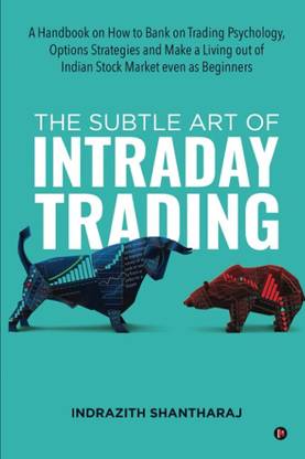 The Subtle Art Of Intraday Trading