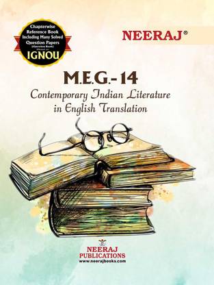 NEERAJ IGNOU MA ENGLISH 1st Year CONTEMPORARY INDIAN LITERATURE IN ENGLISH TRANSLATION (MEG 14) In English Medium IGNOU - Chapter Wise Help Book Including Solved Sample Papers – Published By Neeraj Publications [Flexi Bound]