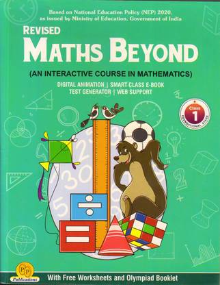 REVISED MATHS BEYOND For Class - 1
(AN INTERACTIVE COURSE IN MATHEMATICS)