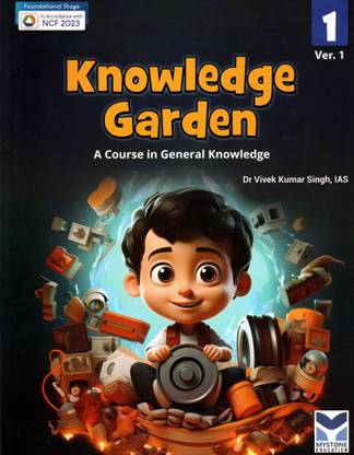 Knowledge Garden(A Course In General Knowledge)Ver. 1 Class - 1
