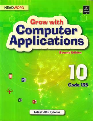 HEADWORD, Grow With Computer Applications CODE - 165 CLASS - 10