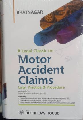 A Legal Classic On Motor Accident Claims Law , Practice & Procedure