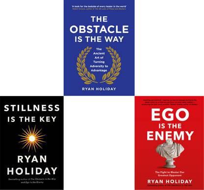 Stillness Is The Key + Ego Is The Enemy +The Obstacle Is The Way (Ryan Holiday Best Books Combo) (Paperback, RYAN HOLIDAY)