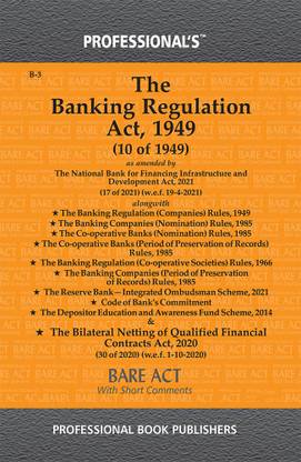 Banking Regulation Act 1949 As Amended By National Bank For Financing Infrastructure And Development Act 2021 Alongwith Rules