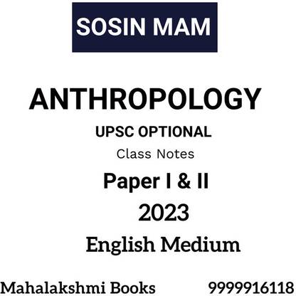 SOSIN MAM ANTHROPOLOGY UPSC OPTIONAL Class Notes Paper I & II