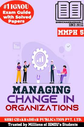 IGNOU MMPH 5 Help Book Organisational Development And Change (IGNOU Study Notes/Guidebook Chapter-Wise) For Exam With Solved Previous Year Question Papers IGNOU MBA 4th Semester/PGDIHRM Mmph5