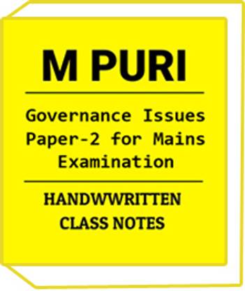 M.PURI Handwritten Class Notes Of Governance Issues Paper-2 For Mains