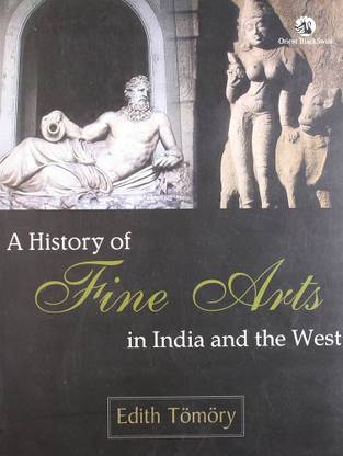 A History Of Fine Arts In India & The West
