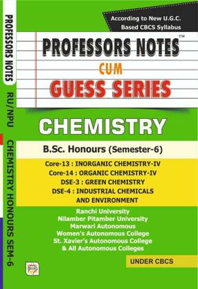 Professors Notes Cum Guess Series B.sc Chemistry Honours Semester 6 CORE 13,CORE 14,DSE 3,DSE 4