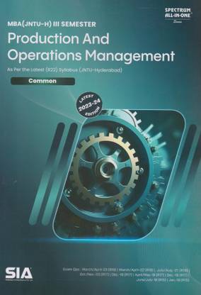 Production And Operations Management MBA III-Sem (As Per The Latest (R22) Syllabus JNTU-Hyderabad) Latest 2023-24 Edition